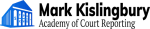 Mark Kislingbury Academy of Court Reporting - In-person and Online