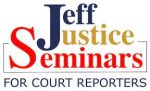 Jeff Justice Seminars for Court Reporters