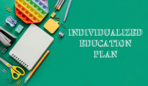 Green background with words Individualized Education Plan